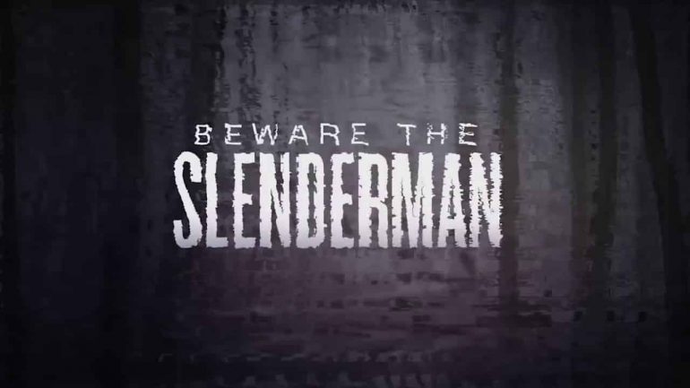 Beware the Slenderman