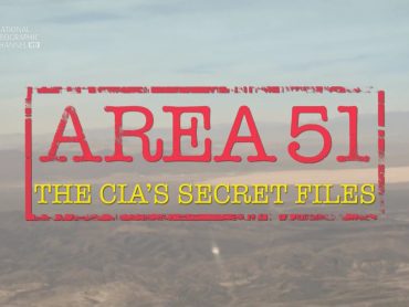 Area 51: The CIA’s Secret Files