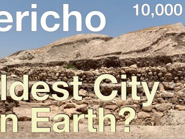 Jericho: The Oldest City on Earth?