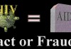 HIV = AIDS, Fact or Fraud?